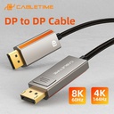 CABLETIME- 8K60Hz DP 1.4 CABLE  1. PORT：DP MALE GOLD PLATED 2.RESOLUTION ：8K60Hz 4K144Hz MAX 3. MATERIAL：ZINC SHELL+BLACK BRAIDED OD5.1mm 4. WIRE：USB3.2 CABLE [32#(1/0.20BC)*1P+AL/MY]*4P+32#(1/0.20BC)*1P+32#(1/0.20BC)*4C+24#(7/0.20BC)*1C+D(7/0.20BC)+AL, SKU- CT-DP8K-ZG2